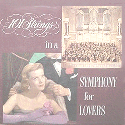 101 Strings - In A Symphony For Lovers